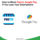 How to Block Paytm, Google Pay, if You Lose Your Smartphone